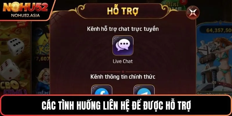 Các tình huống liên hệ để được hỗ trợ