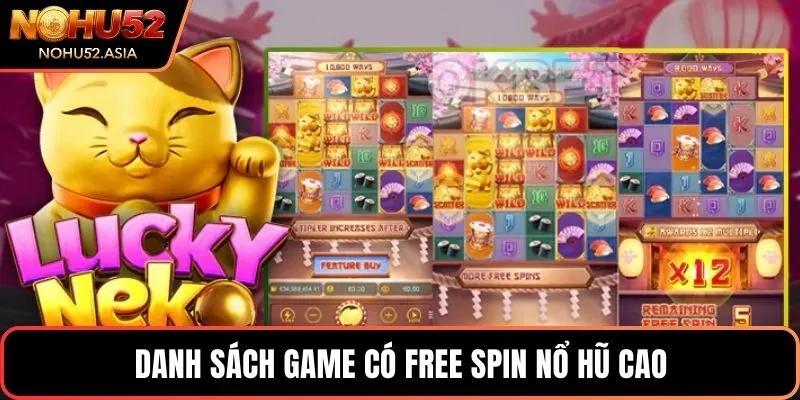 Danh sách game có free spin nổ hũ cao