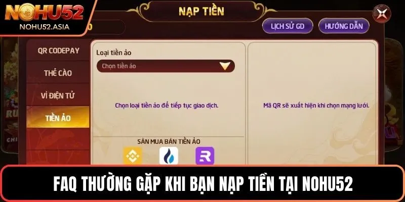 FAQ thường gặp khi bạn nạp tiền tại NOHU52
