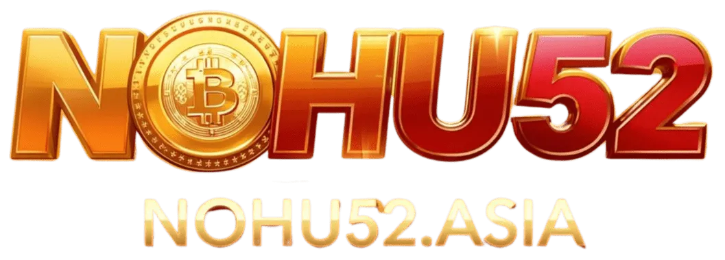 Nohu52 | Nohu52.com – Trang chủ cổng game Nổ hũ đổi thưởng