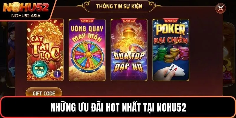 Những ưu đãi hot nhất tại Nohu52