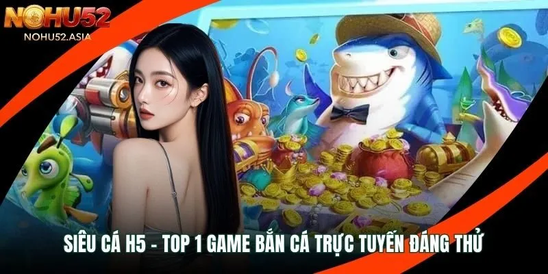 Siêu cá H5