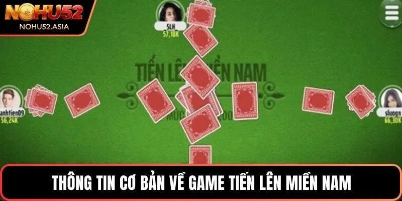 Thông tin cơ bản về game Tiến lên miền Nam